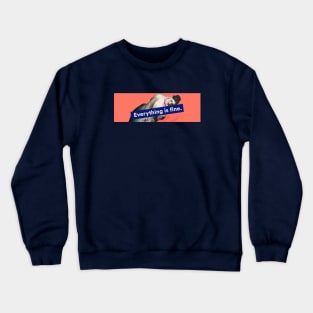 The Everything Is Fine Peachy Keen Crewneck Sweatshirt